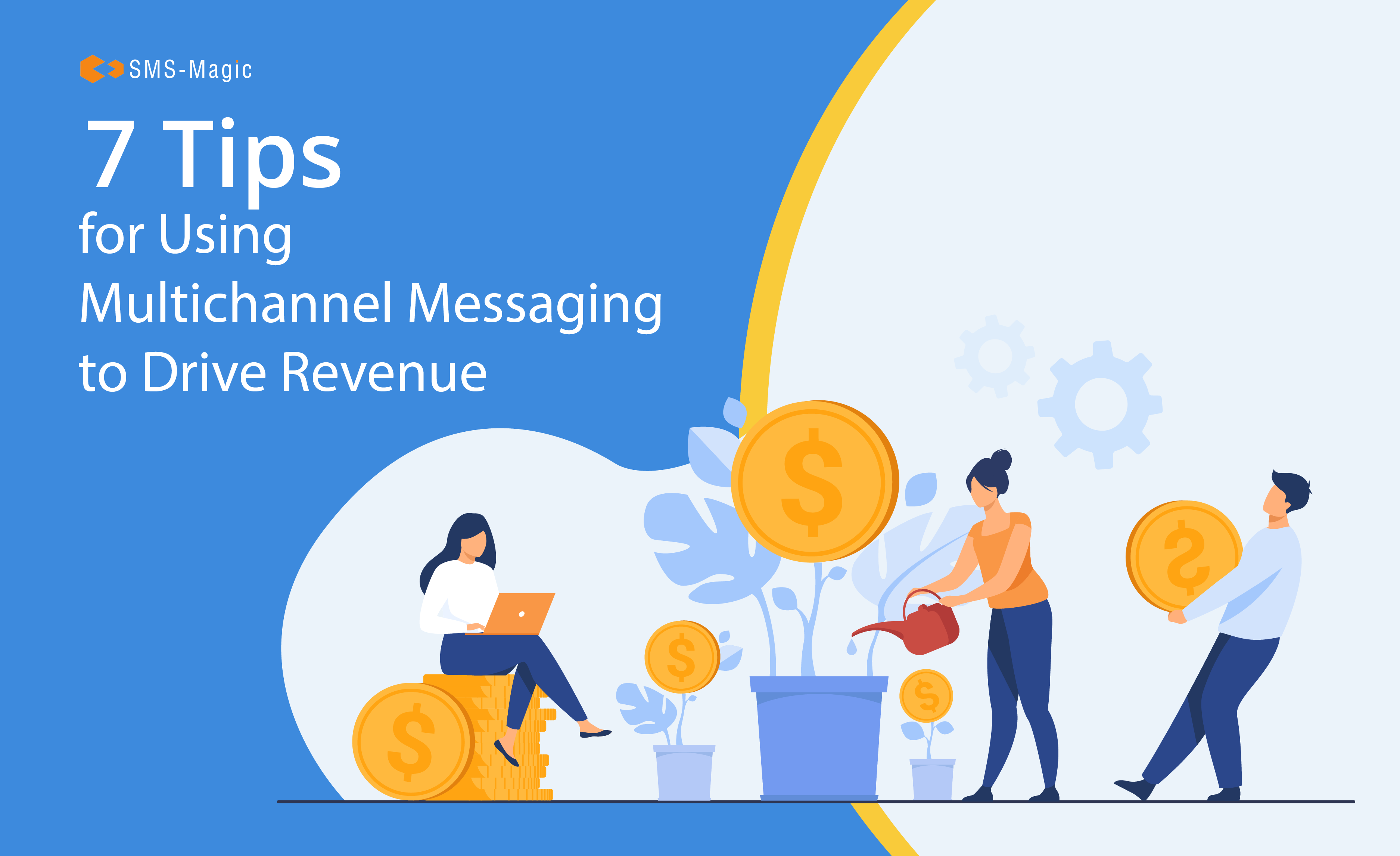 7 Tips for using multichannel messaging to drive revenue