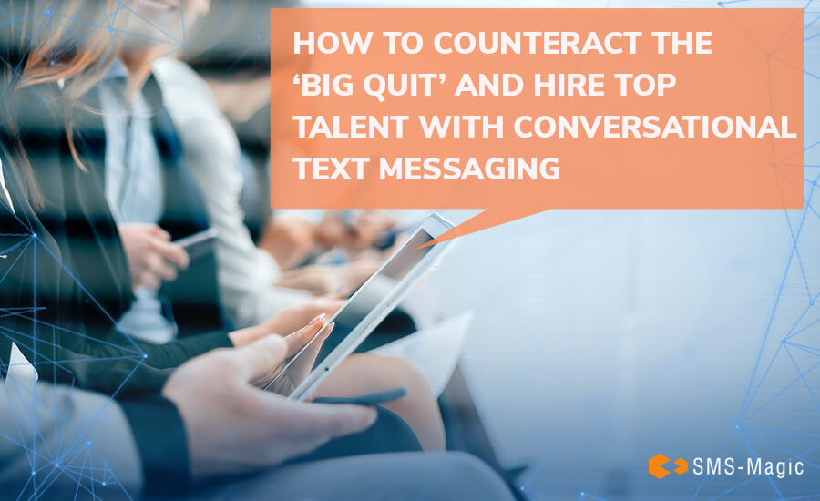 How to Counteract the ‘Big Quit’ and Hire Top Talent
