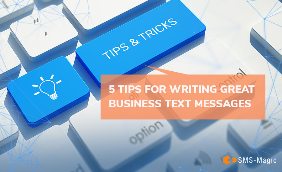 5 Tips for Writing Great Business Text Messages