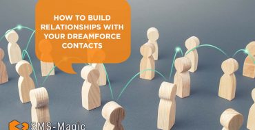How to Build Relationships with Your Dreamforce Contacts
