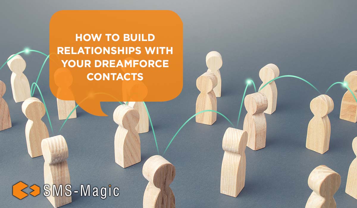 How to Build Relationships with Your Dreamforce Contacts