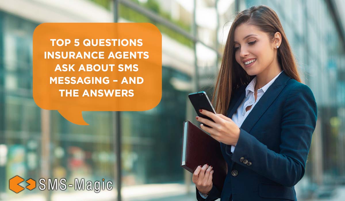 Top 5 Questions Insurance Agents Ask About SMS Messaging